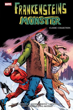 Frankensteins Monster: Classic Collection von Brown,  Bob, Buscema,  John, Buscema,  Sal, Conway,  Gerry, Friedrich,  Gary, Mantlo,  Bill, Maxerik,  Val, Moench,  Doug, Perlin,  Don, Ploog,  Mike, Strittmatter,  Michaek, Syska,  Robrt, Tuska,  George