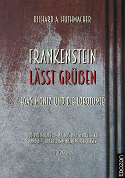 Frankenstein lässt grüßen von Huthmacher,  Richard A.