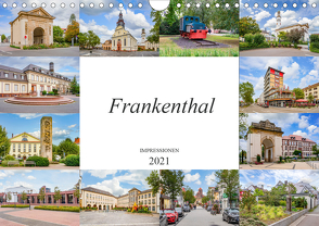 Frankenthal Impressionen (Wandkalender 2021 DIN A4 quer) von Meutzner,  Dirk