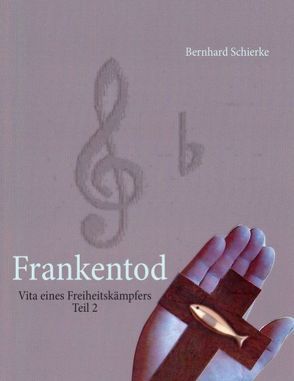 Frankentod von Schierke,  Bernhard