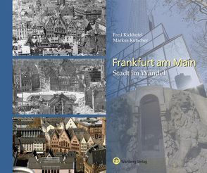 Frankfurt am Main von Kickhefel,  Fred, Kutscher,  Markus