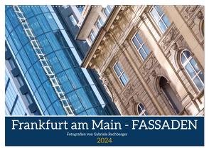 Frankfurt am Main – Fassaden (Wandkalender 2024 DIN A2 quer), CALVENDO Monatskalender von Rechberger,  Gabriele