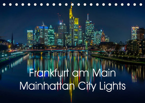 Frankfurt am Main – Mainhattan City Lights (Tischkalender 2023 DIN A5 quer) von El Barkani,  Mohamed