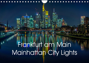 Frankfurt am Main – Mainhattan City Lights (Wandkalender 2023 DIN A4 quer) von El Barkani,  Mohamed