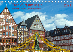 Frankfurt am Main Wolkenkratzer und Fachwerk (Tischkalender 2021 DIN A5 quer) von Selection,  Prime