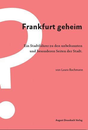 Frankfurt geheim von Bachmann,  Laura