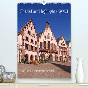 Frankfurt Highlights (Premium, hochwertiger DIN A2 Wandkalender 2021, Kunstdruck in Hochglanz) von Bodenstaff,  Petrus