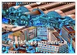 Frankfurt künstlerisch (Wandkalender 2024 DIN A4 quer), CALVENDO Monatskalender von Kalkhof,  Joachim