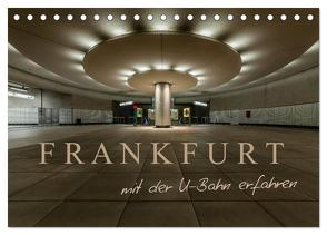 Frankfurt – mit der U-Bahn erfahren (Tischkalender 2024 DIN A5 quer), CALVENDO Monatskalender von Pavlowsky Photography,  Markus