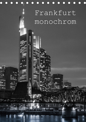 Frankfurt monochrom (Tischkalender 2021 DIN A5 hoch) von Stumpf,  Peter