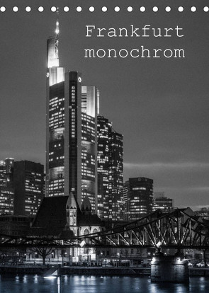 Frankfurt monochrom (Tischkalender 2023 DIN A5 hoch) von Stumpf,  Peter