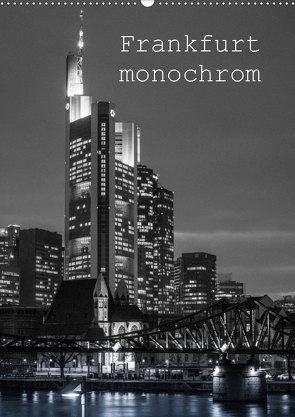 Frankfurt monochrom (Wandkalender 2021 DIN A2 hoch) von Stumpf,  Peter