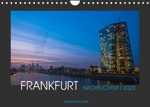 FRANKFURT – Nachtlichter 2022 (Wandkalender 2022 DIN A4 quer) von Stelzner,  Georg