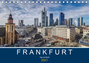 Frankfurt – Tag und Nacht (Tischkalender 2021 DIN A5 quer) von u. SASCHA STYPPA,  ROBERT