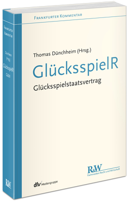 Frankfurter Kommentar zum GlücksspielR von Dünchheim,  Thomas