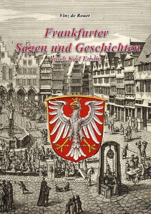 Frankfurter Sagen und Geschichten nach Karl Enslin von de Rouet,  Vinz