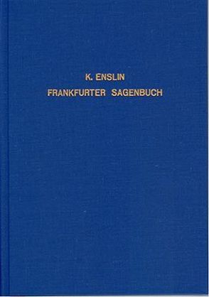 Frankfurter Sagenbuch von Enslin,  Karl