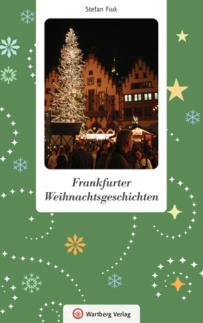 Frankfurter Weihnachtsgeschichten von Fiuk,  Stefan