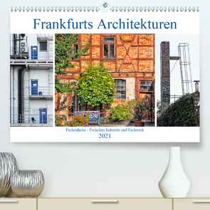 Frankfurts Architekturen – Fechenheim zwischen Industrie und Fachwerk (Premium, hochwertiger DIN A2 Wandkalender 2021, Kunstdruck in Hochglanz) von Wally