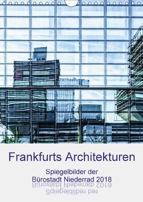 Frankfurts Architekturen – Spiegelbilder der Bürostadt Niederrad (Wandkalender 2018 DIN A4 hoch) von Wally