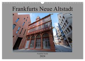 Frankfurts Neue Altstadt (Wandkalender 2024 DIN A3 quer), CALVENDO Monatskalender von Eckerlin,  Claus