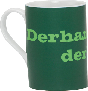 Fränkische Tasse »Derhamm is derhamm«