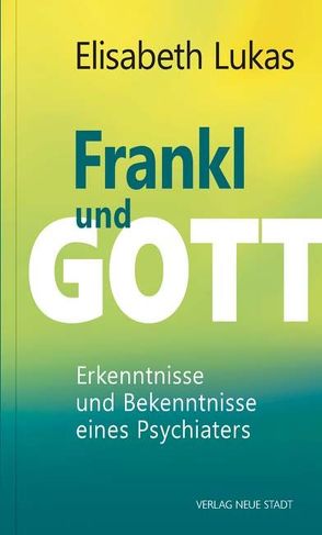 Frankl und Gott von Lukas,  Elisabeth