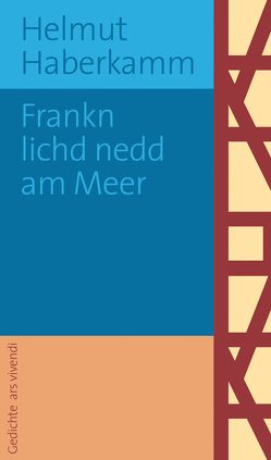 Frankn lichd nedd am Meer von Haberkamm,  Helmut