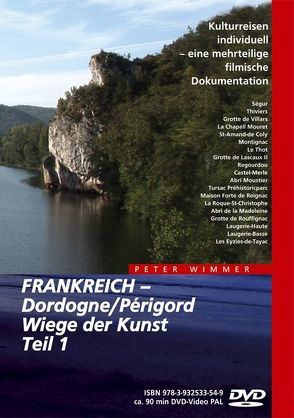 Frankreich – Dordogne/Périgord, Wiege der Kunst, Teil 1 von Wimmer,  Peter