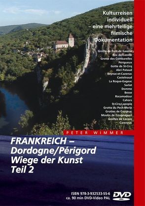 Frankreich – Dordogne/Périgord, Wiege der Kunst, Teil 2 von Wimmer,  Peter