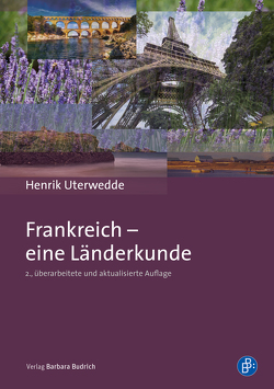 Frankreich – eine Länderkunde von Uterwedde,  Henrik