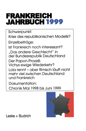 Frankreich-Jahrbuch 1999 von Albertin,  Lothar, Asholt,  Wolfgang, Bock,  Hans Manfred, Christadler,  Marieluise, Kimmel,  Adolf, Kolboom,  Ingo, Picht,  Robert, Schild,  Joachim, Uterwedde,  Henrik