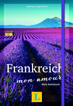 Frankreich – mon amour – Moments by Langenscheidt von Langenscheidt,  Redaktion