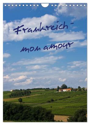 Frankreich – mon amour (Wandkalender 2024 DIN A4 hoch), CALVENDO Monatskalender von Ergler,  Anja