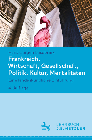 Frankreich. Wirtschaft, Gesellschaft, Politik, Kultur, Mentalitäten von Lüsebrink,  Hans-Jürgen