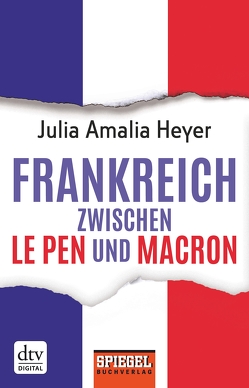 Frankreich zwischen Le Pen und Macron von Heyer,  Julia Amalia