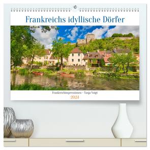 Frankreichs idyllische Dörfer (hochwertiger Premium Wandkalender 2024 DIN A2 quer), Kunstdruck in Hochglanz von Voigt,  Tanja