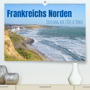 Frankreichs Norden – Entlang der Côte d’Opale (Premium, hochwertiger DIN A2 Wandkalender 2023, Kunstdruck in Hochglanz) von Tchinitchian,  Daniela