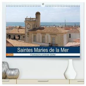 Frankreichs schönste Dörfer – Saintes Maries de la Mer (hochwertiger Premium Wandkalender 2024 DIN A2 quer), Kunstdruck in Hochglanz von Bartruff,  Thomas