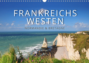 Frankreichs Westen – Normandie und Bretagne (Wandkalender 2021 DIN A3 quer) von Ratzer,  Reinhold