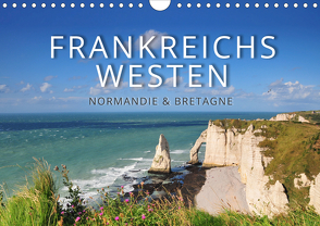 Frankreichs Westen – Normandie und Bretagne (Wandkalender 2021 DIN A4 quer) von Ratzer,  Reinhold