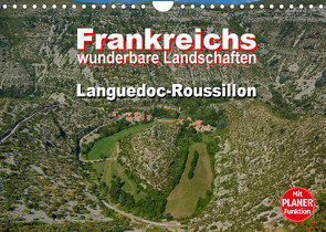 Frankreichs wunderbare Landschaften – Languedoc-Roussillon (Wandkalender 2022 DIN A4 quer) von Bartruff,  Thomas