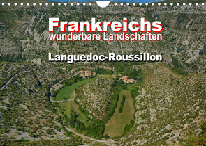 Frankreichs wunderbare Landschaften – Languedoc-Roussillon (Wandkalender 2023 DIN A4 quer) von Bartruff,  Thomas