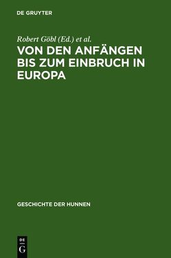 Franz Altheim: Geschichte der Hunnen / Von den Anfängen bis zum Einbruch in Europa von Göbl,  Robert, Haussig,  Hans-Wilhelm, Stiehl,  Ruth, Trautmann-Nehring,  Erika