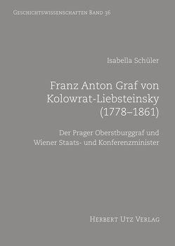 Franz Anton Graf von Kolowrat-Liebsteinsky (1778–1861) von Schüler,  Isabella