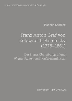 Franz Anton Graf von Kolowrat-Liebsteinsky (1778–1861) von Schüler,  Isabella