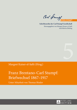 Franz Brentano-Carl Stumpf: Briefwechsel 1867–1917 von Kaiser-el-Safti,  Margret