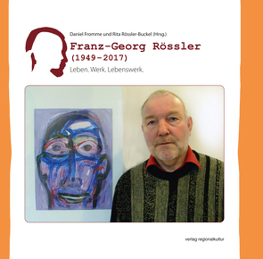Franz-Georg Rössler (1949 – 2017) von Fromme,  Daniel, Rössler-Buckel,  Rita