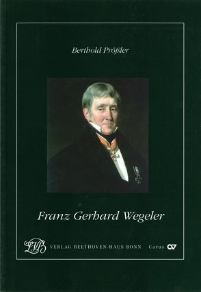 Franz Gerhard Wegeler von Brandenburg,  Sieghard, Prössler,  Berthold