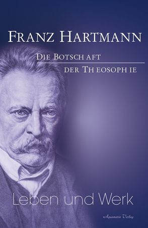 Franz Hartmann – Leben und Werk von Hartmann,  Franz